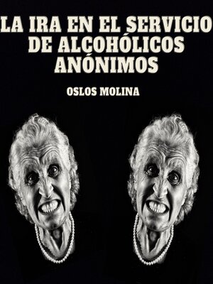 cover image of La ira en el servicio de alcohólicos anónimos